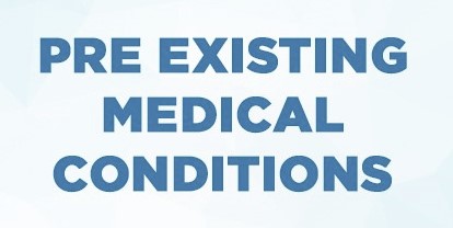 Pre Existing Medical Conditions