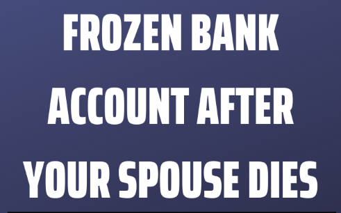 Frozen Bank Account On Death