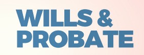 Wills Probate & Death Notices