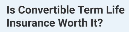 convertible term into whole of life policy worth it? martin lewis review